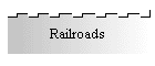 Railroads